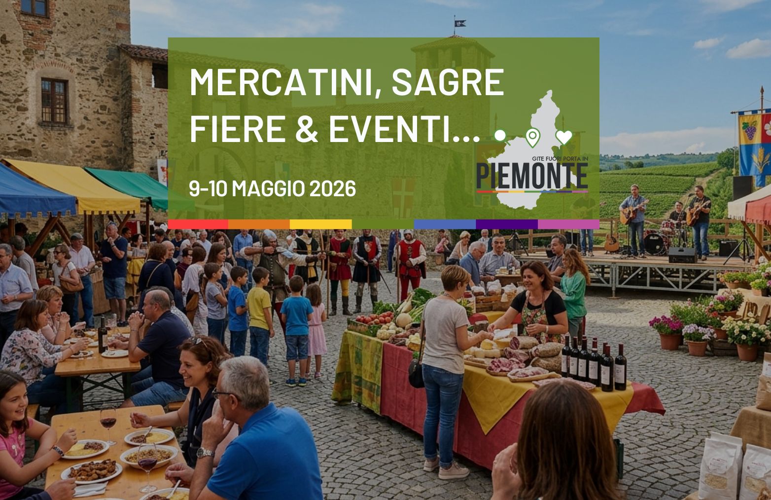 Cosa fare in Piemonte il 9 – 10 maggio: la guida completa tra eventi, feste e sagre