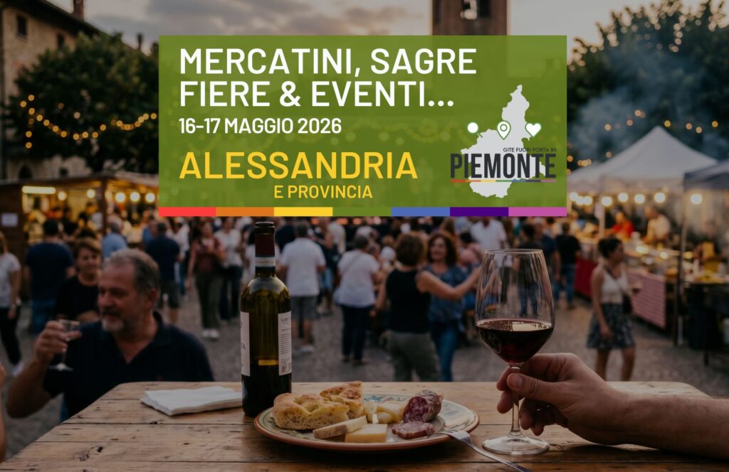 Weekend del 16 e 17 maggio in Provincia di Alessandria: la guida tra eventi, feste e sagre