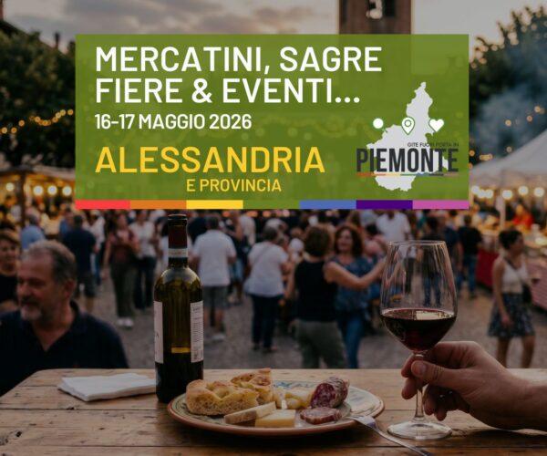 Weekend del 16 e 17 maggio in Provincia di Alessandria: la guida tra eventi, feste e sagre