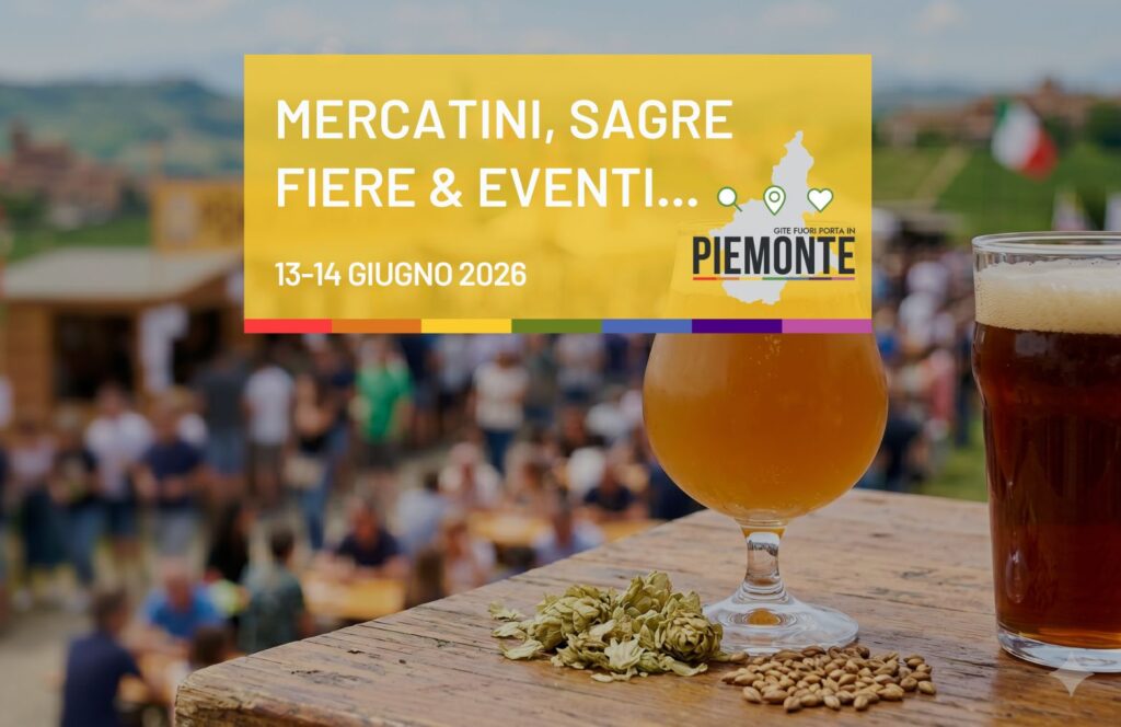 Cosa fare in Piemonte nel weekend del 13 e 14 giugno 2026: la guida tra eventi, feste e sagre