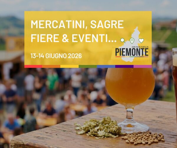 Cosa fare in Piemonte nel weekend del 13 e 14 giugno 2026: la guida tra eventi, feste e sagre