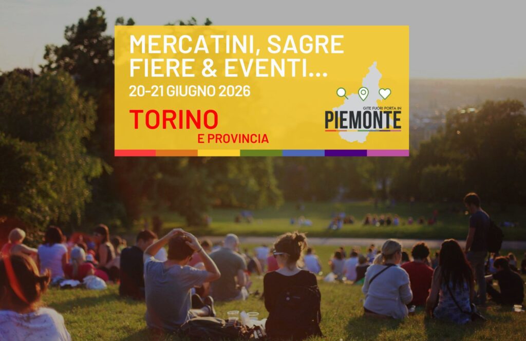 Cosa fare in Provincia di Torino nel weekend del 20 e 21 giugno 2026: sagre, fiere ed eventi