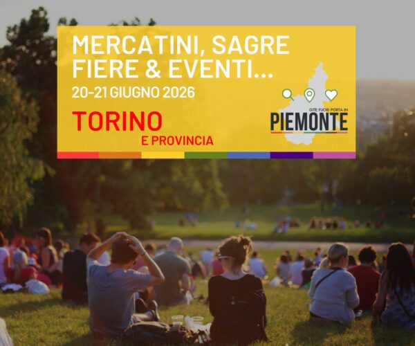 Cosa fare in Provincia di Torino nel weekend del 20 e 21 giugno 2026: sagre, fiere ed eventi