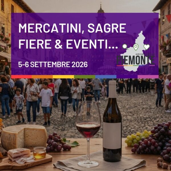 Eventi, fiere e sagre in Piemonte il 5 e 6 Settembre 2026: dove andare nel fine settimana